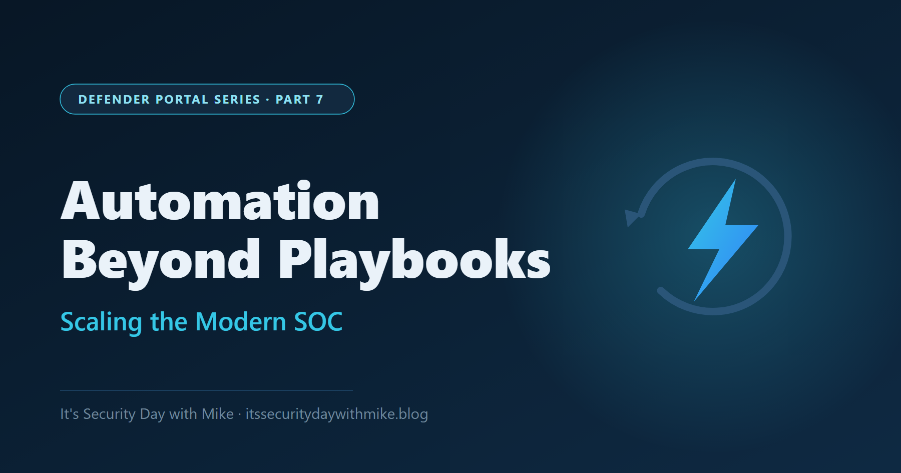 Automation Beyond Playbooks: Scaling the Modern SOC